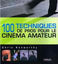 Picture of 100 techniques de pros pour le cinéma amateur
