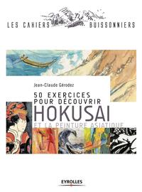Image de 50 exercices pour découvrir Hokusai et la peinture asiatique