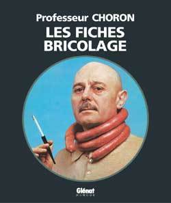 Image de Les Fiches Bricolage du Professeur Choron