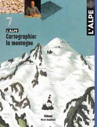Picture of L'Alpe 07 - Cartographier la montagne