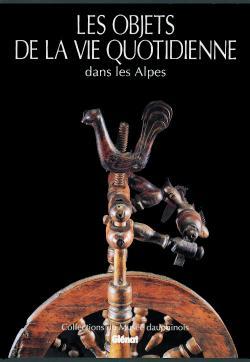 Image de Les objets de la vie quotidienne dans les Alpes