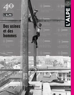 Picture of L'Alpe 40 - Des usines et des hommes