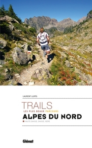 Image de Les plus beaux trails des Alpes du Nord