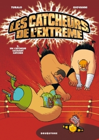 Image de Les Catcheurs de l'extrême - Tome 02