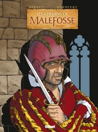 Image de Les Chemins de Malefosse - Integrale Chapitre IV