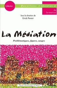 Image de La médiation - problèmatiques, figures, usages
