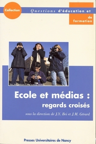 Picture of École et médias, regards croisés - actes du colloque..., IUFM de Lorraine, 7 juin 2000, 26-27 septembre 2000