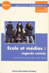 Picture of École et médias, regards croisés - actes du colloque..., IUFM de Lorraine, 7 juin 2000, 26-27 septembre 2000