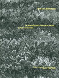 Picture of La photographie française existe... Je l'ai rencontrée