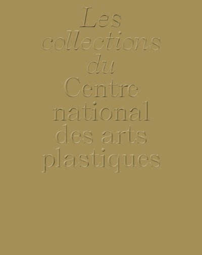 Picture of La collection du Centre national des arts plastiques