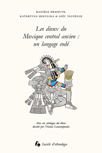 Picture of Les dieux du Mexique central ancien : un langage codé