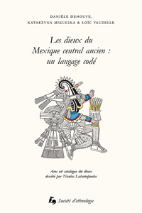 Picture of Les dieux du Mexique central ancien : un langage codé