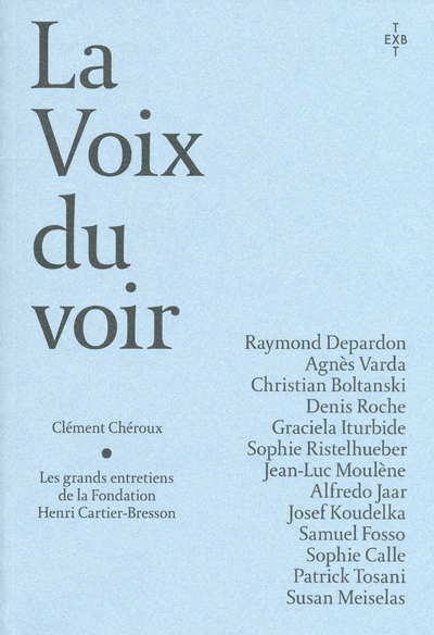 Image de La voix du voir - Les Grands Entretiens de Fondation Henri Cartier Bresson