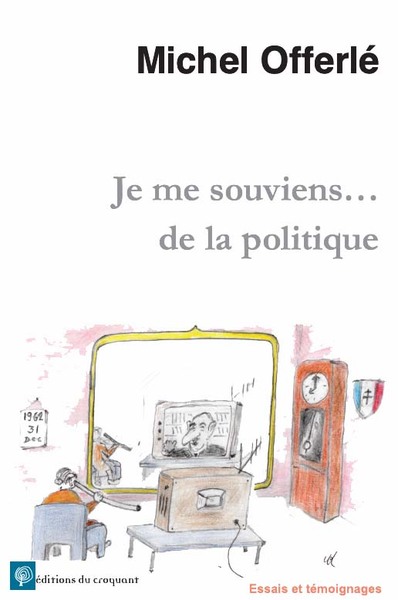 Image de Je me souviens…de la politique