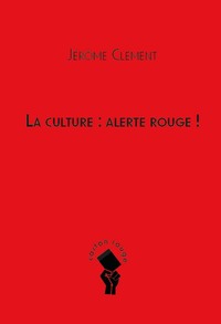 Picture of La culture : alerte rouge !
