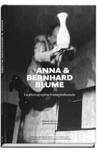 Image de Anna et Bernhard Blume - La photographie transcendentale