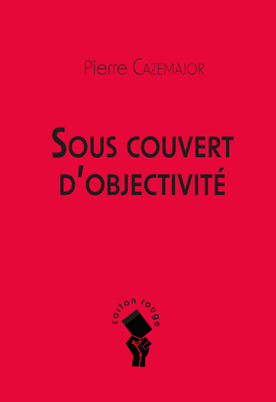 Image de Sous couvert d’objectivité