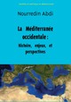 Image de La Méditerranée occidentale : Histoire, enjeux et perspectives