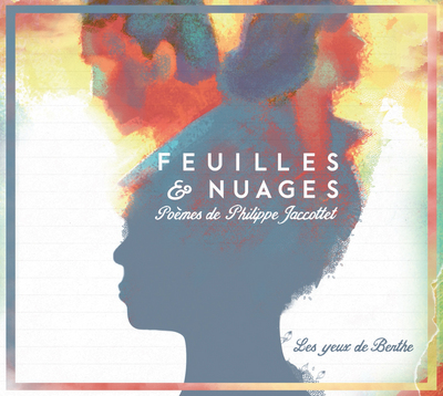 Picture of Philippe Jacottet - Feuilles et Nuages :  Les yeux de Berthe