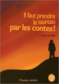 Picture of IL FAUT PRENDRE LE TAUREAU PAR LES CONTES