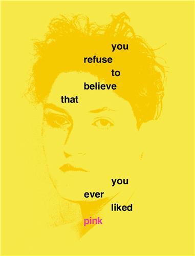 Picture of You Refuse to Believe that You Ever Liked Pink /anglais