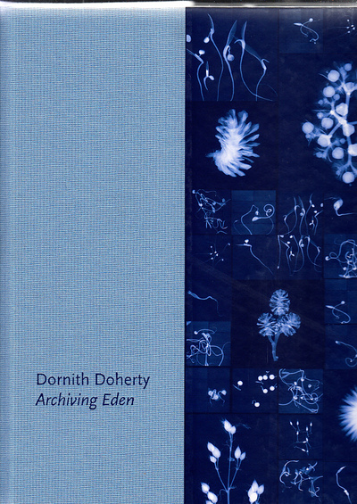 Image de Dornith Doherty: Archiving Eden /anglais