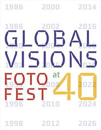 Image de Global Visions: FotoFest at 40 /anglais