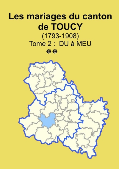 Image de Les mariages du canton de Toucy (1793-1908) tome 2