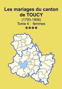 Image de Les mariages du canton de Toucy (1793-1908) tome 4