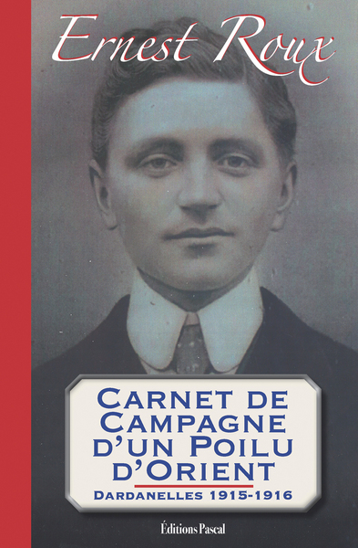 Picture of Carnet de campagne d'un poilu d'Orient. Dardanelles 1915-1916