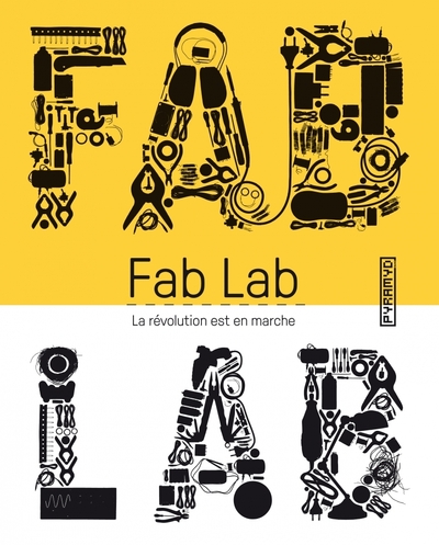 Image de FAB LAB : LA REVOLUTION EST EN