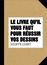 Picture of Le livre qu'il vous faut pour réussir vos dessins