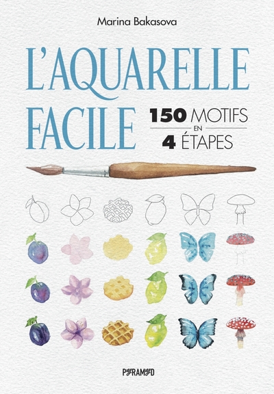 Image de L'aquarelle facile : 150 motifs en 4 étapes