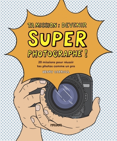 Image de TA MISSION : SUPER PHOTOGRAPHE