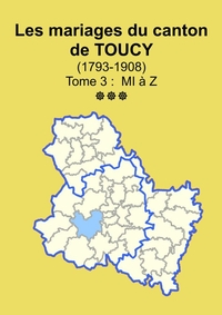 Image de Les mariages du canton de Toucy (1793-1908) tome 3