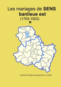Picture of Les mariages la banlieue Est de Sens (1793-1922) tome 1
