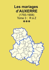 Image de Les mariages d'Auxerre (1793-1908) tome 3