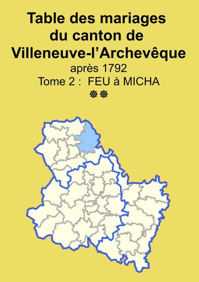 Image de Les mariages du canton de Villeneuve-l'Archevêque (après 1792) tome 2