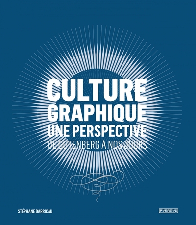 Picture of Culture graphique: une perspective. De Gutenberg à nos jours