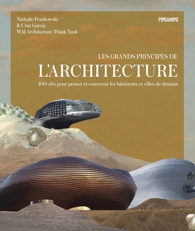 Picture of Les grands principes de l'architecture - 100 clés pour pense