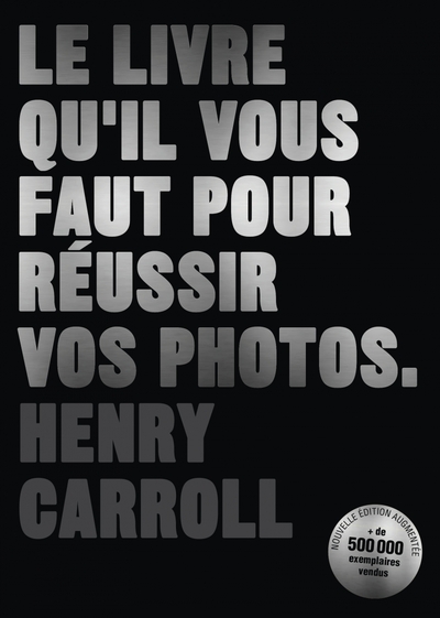 Picture of Le livre qu'il vous faut pour réussir vos photos