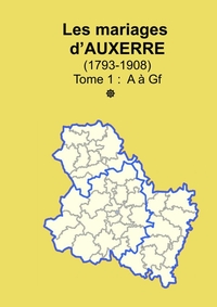 Image de Les mariages d'Auxerre (1793-1908) tome 1