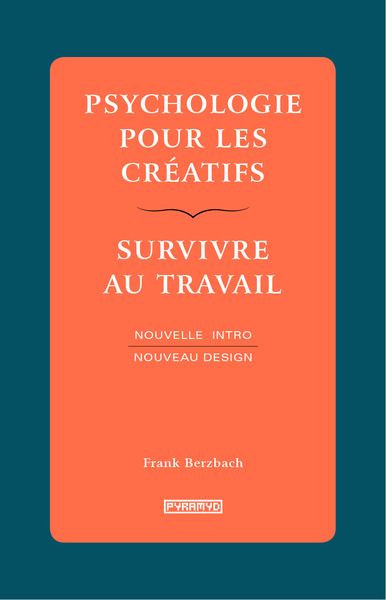 Image de Psychologie pour les créatifs - Survivre au travail - Nouvel