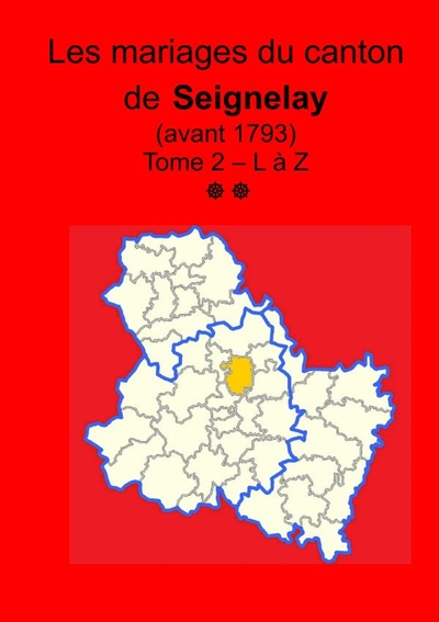 Image de Les mariages du canton de Seignelay (avant 1793) tome II