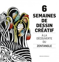 Picture of Six semaines de dessin créatif - À la découverte du Zentangl