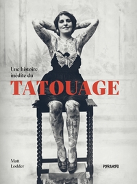 Image de Une histoire inédite du tatouage
