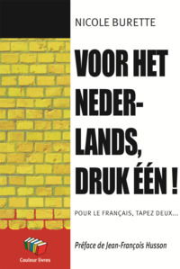 Picture of VOOR HET NEDERLANDS, DRUK EEN : POUR LE FRANCAIS, TAPEZ DEUX....