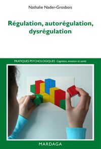 Image de Régulation, autorégulation, dysrégulation