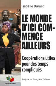 Image de LE MONDE D'ICI COMMENCE AILLEURS