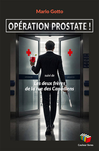 Image de OPERATION PROSTATE ! : SUIVI DE  LES DEUX FRERES DE LA RUE DES CANADIENS